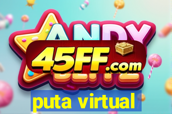 puta virtual